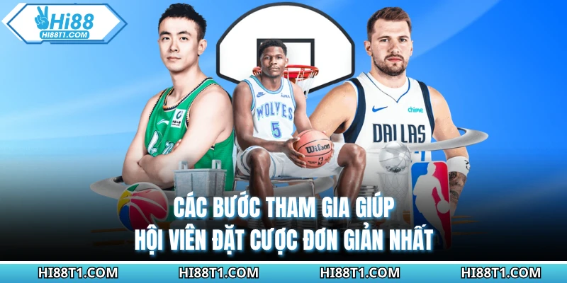 Các bước tham gia giúp hội viên đặt cược đơn giản nhất