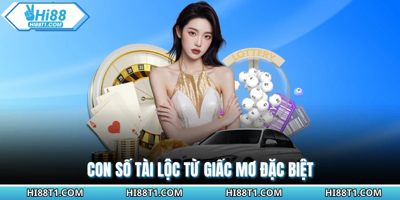 Con số tài lộc từ giấc mơ đặc biệt