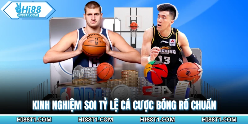 Kinh nghiệm soi tỷ lệ cá cược bóng rổ chuẩn