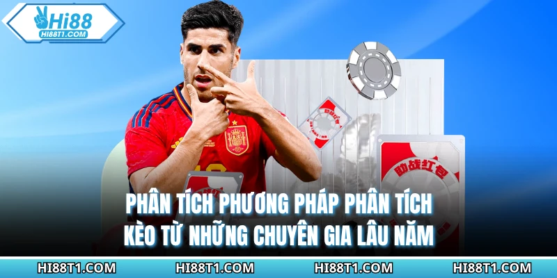 Phân tích phương pháp phân tích kèo từ những chuyên gia lâu năm