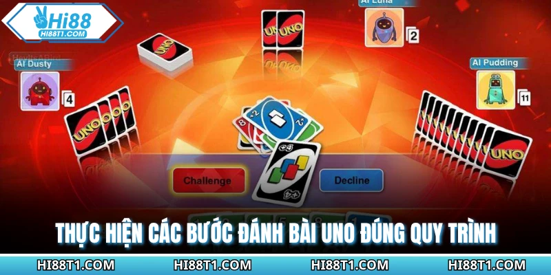 Thực hiện các bước đánh bài uno đúng quy trình