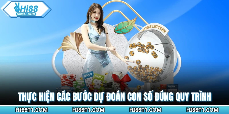 Thực hiện các bước dự đoán con số đúng quy trình
