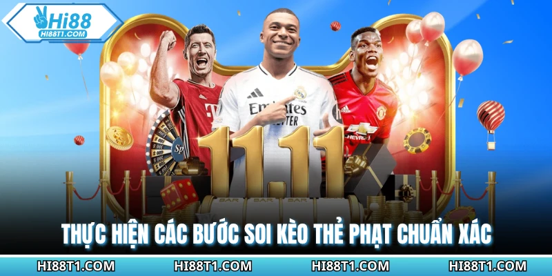 Thực hiện các bước soi kèo thẻ phạt chuẩn xác